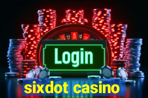 sixdot casino